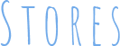 STORES
