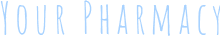 YOUR PHARMACY